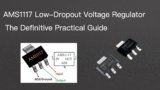 AMS1117 Low-Dropout Voltage Regulator: A Deep, Practical Guide for Real-World Designs