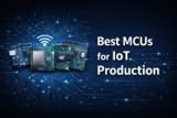 Best MCUs for IoT Production: Performance, Connectivity, and Long-Term Availability