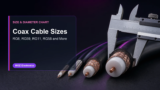 Coax Cable Sizes and Diameter Chart: RG6, RG59, RG11, RG58 and More
